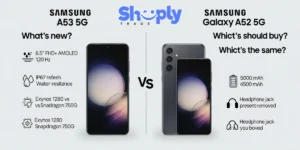 Samsung A53 vs Samsung A52 5G – Detailed Comparison|Shoplytrade