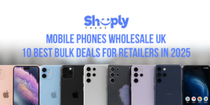 Mobile Phones Wholesale UK – 10 Best Bulk Deals for Retailers in 2025 | ShoplyTrade