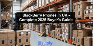 Blackberry Phones in UK – Complete 2025 Buyer’s Guide